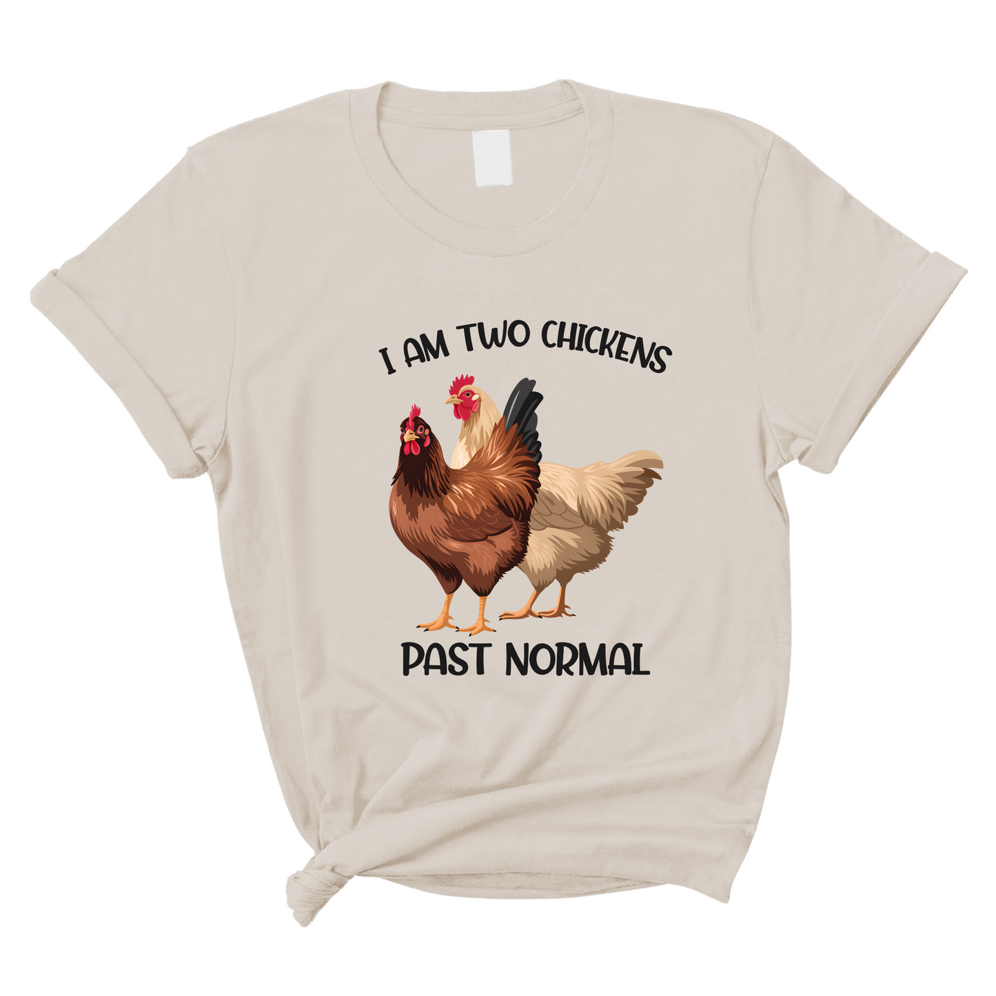 I am Two Chickens Past Normal