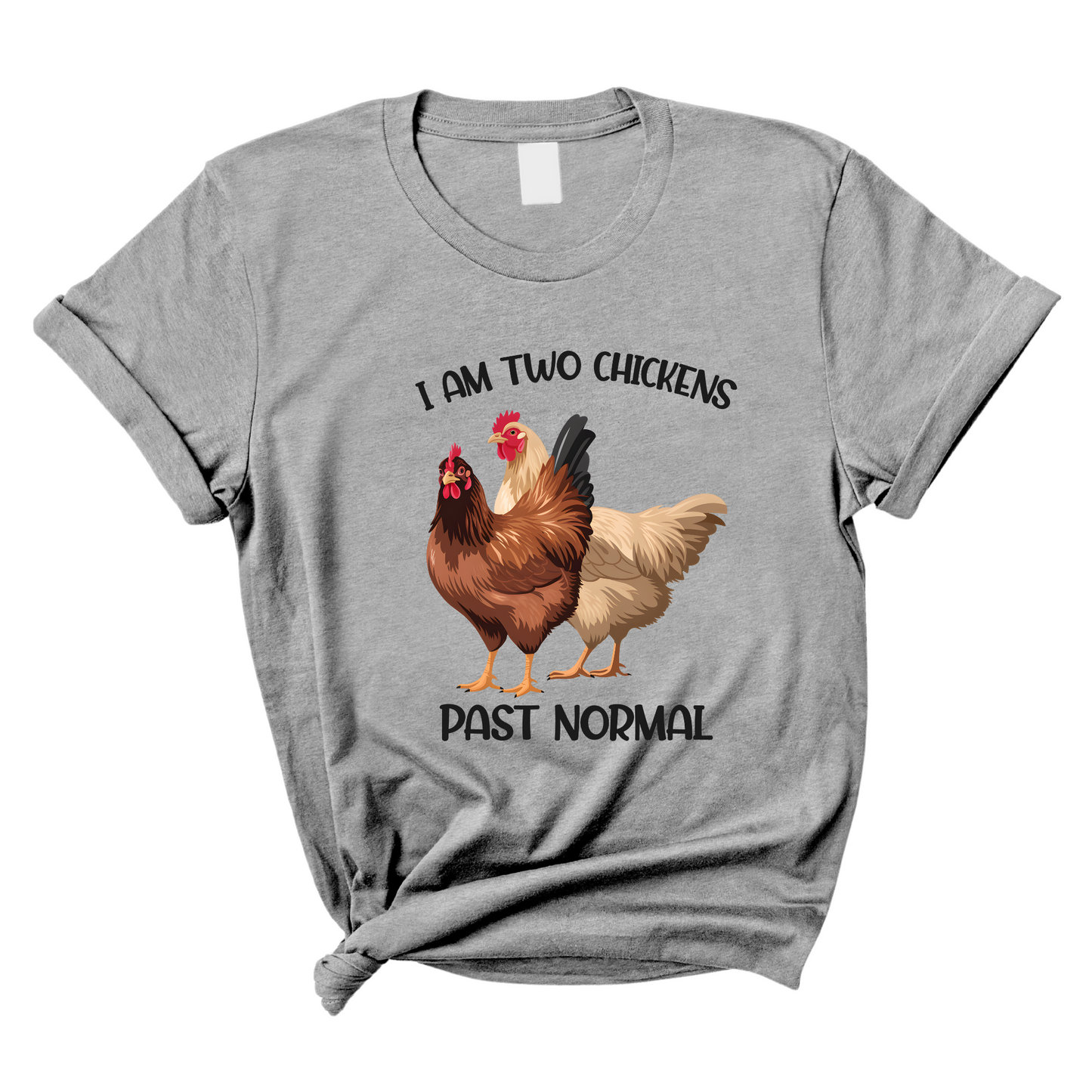 I am Two Chickens Past Normal