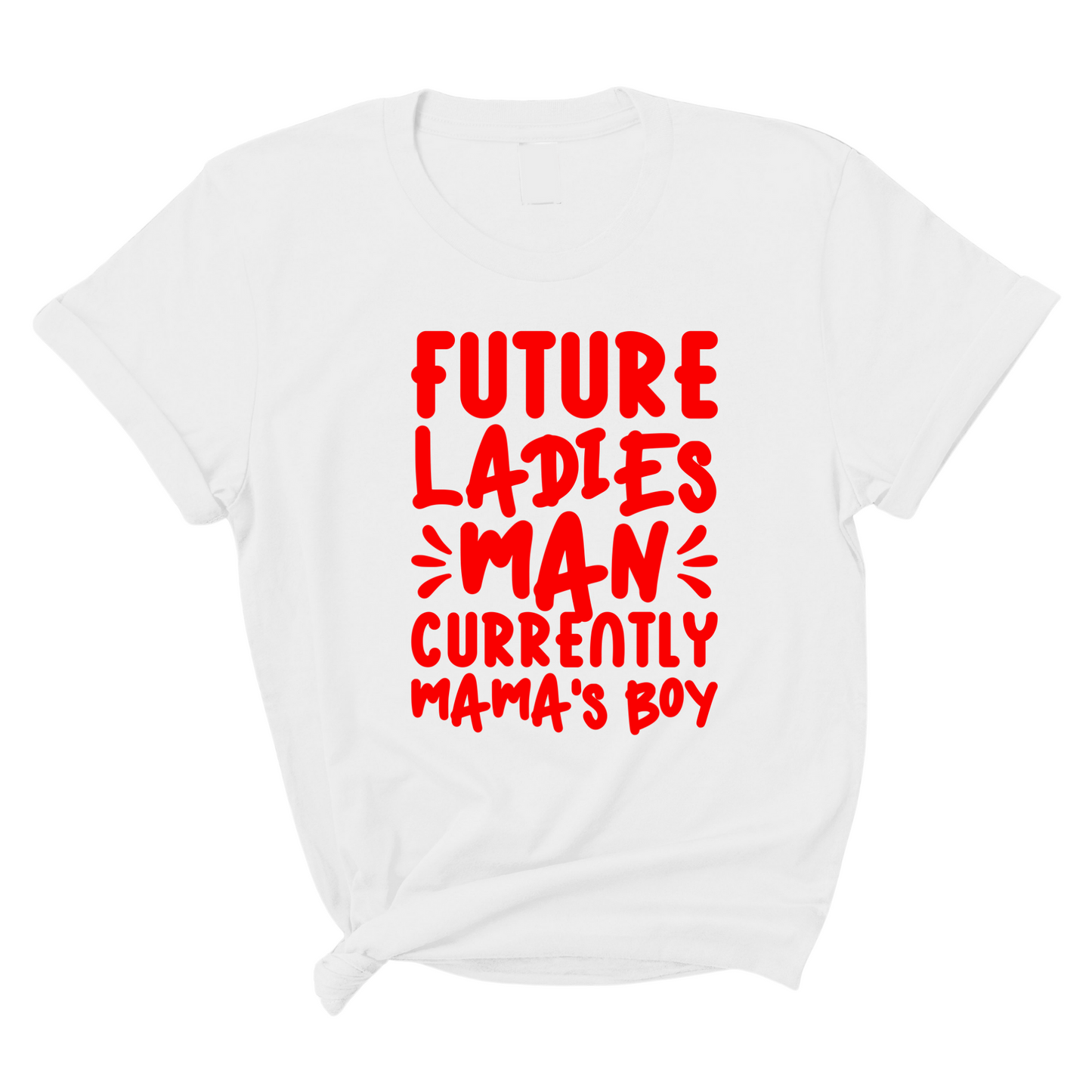 Future Lady's Man, Currently Mama's Boy