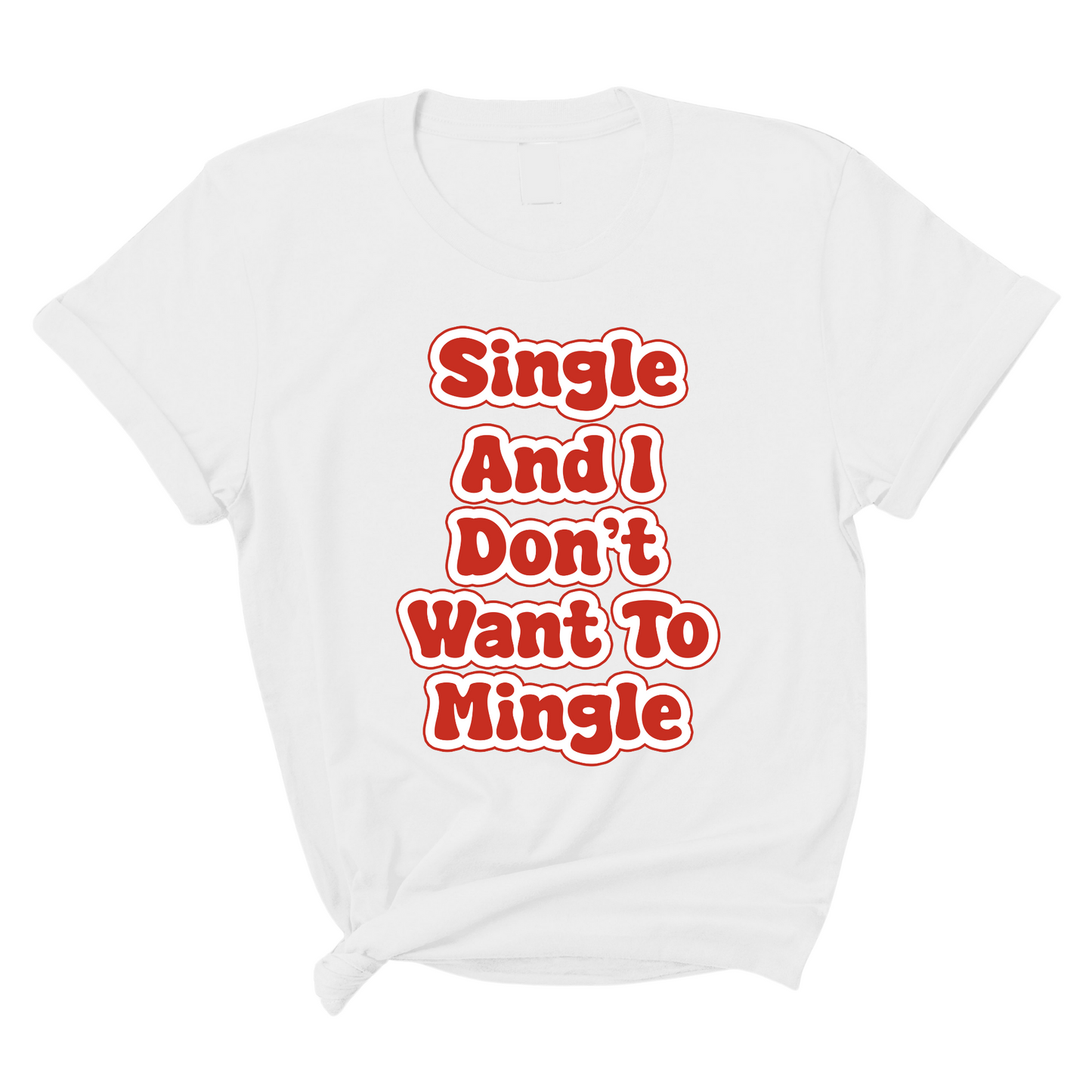 Single And I Don't Want to Mingle