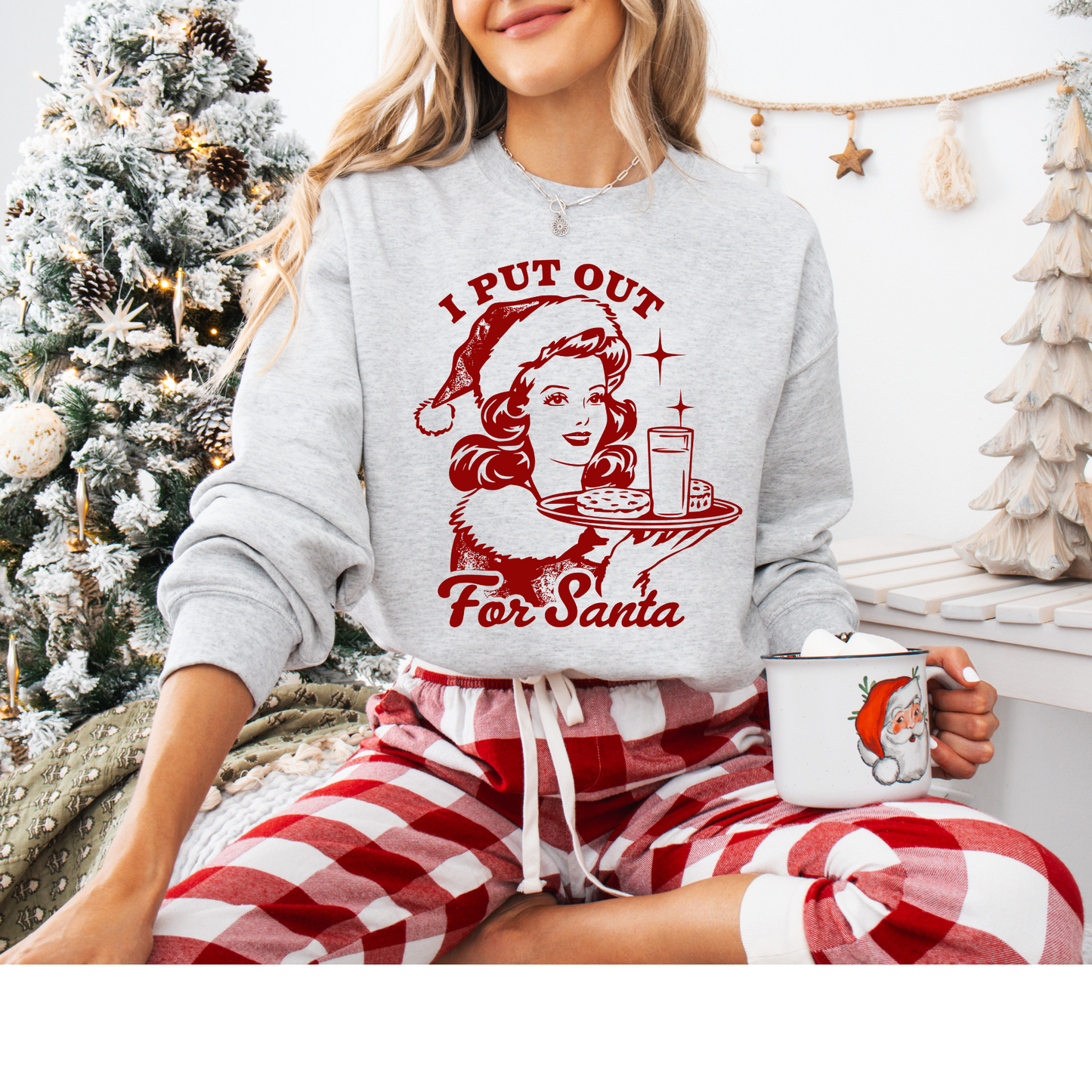 I Put Out for Santa Sweatshirt