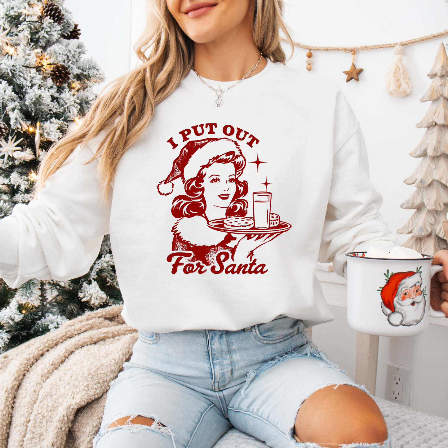 I Put Out for Santa Sweatshirt