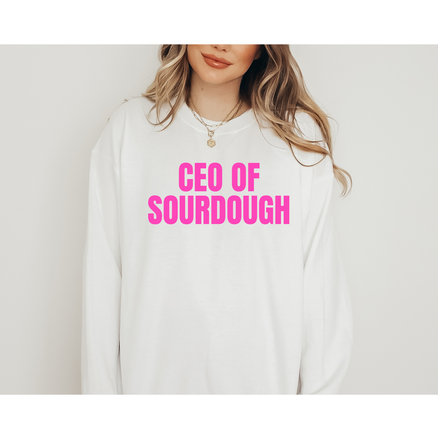 CEO of Sourdough Sweatshirt